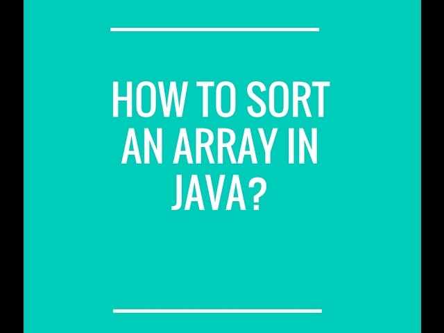 How to Sort an array in java?