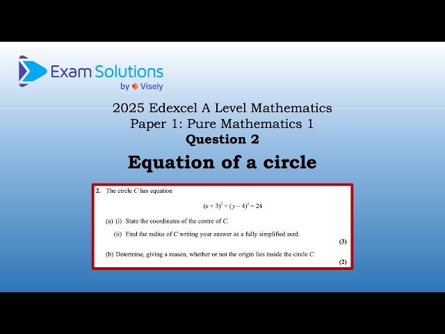 A level Edexcel June 2025 Paper 1 Q2 | Equation of a circle | ExamSolutions