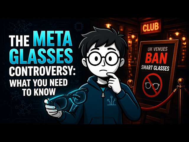 The Real Story Behind UK Venues Banning Meta AI Glasses