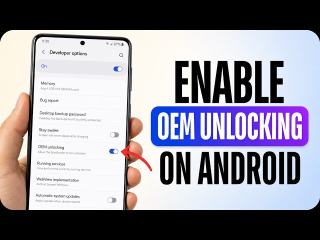 How to Enable OEM Unlocking on Your Android Phone