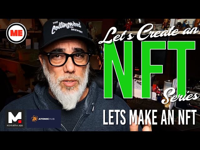 How to make an NFT with Atomichub and Mintable - Let’s Create An NFT Series - 2 of 4