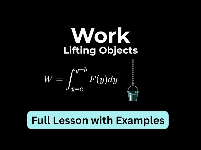 Work Done Lifting Objects: Calculus 2 Rope Problems, Variable Force Integrals, and Work Applications