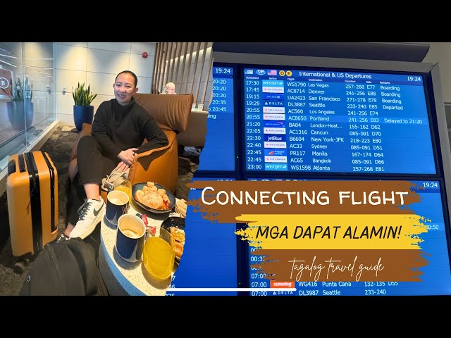 MGA DAPAT ALAMIN SA CONNECTING FLIGHT| Tagalog Travel Guide| Short at Long Haul Flight