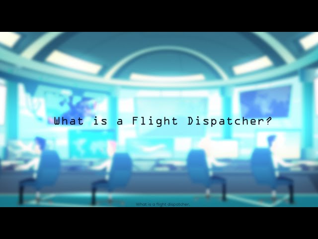 What is a Flight Dispatcher?