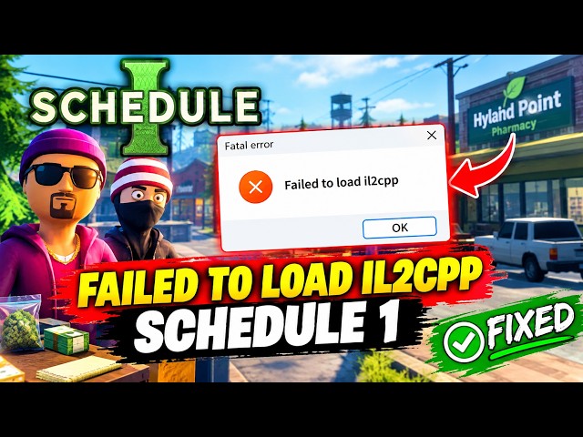 Failed to load il2cpp Steam fatal error schedule 1 fix