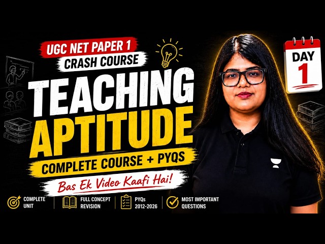 Complete Teaching Aptitude Content +PYQs in One Shot | UGC NET Paper 1 Crash Course 2026| Yukti Jain