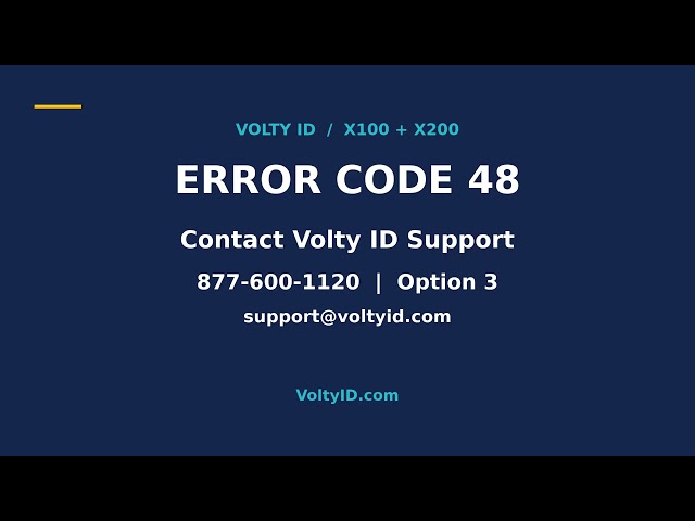 Volty ID Error Code 48 | What to Do Next | X100, X200 & X300