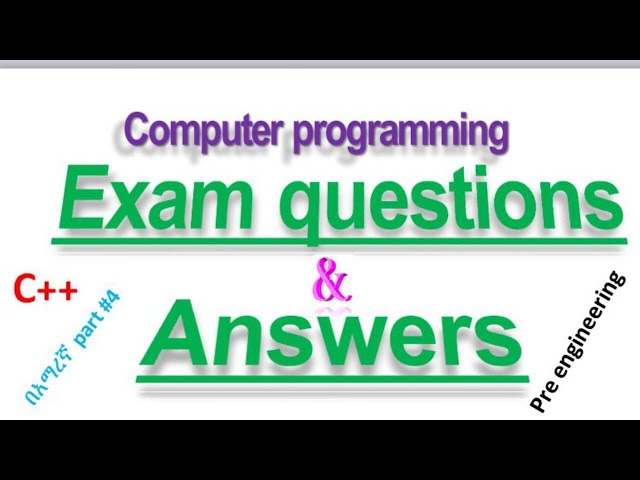 C++ programming 👉🏿Mid Exam|Questions & Answers|for Freshman Students|pre engineering| part #4 #በአማረኛ