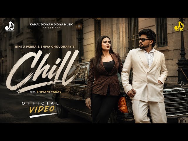 Chill (Official Video) Bintu Pabra | Shiva Chaudhary | Shivani Yadav | New Haryanvi Songs 2026