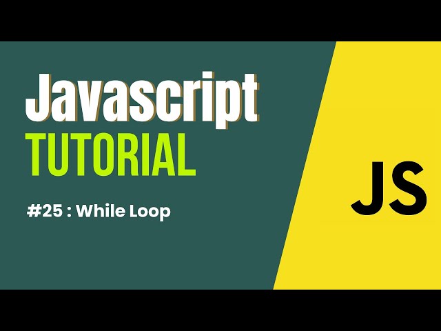 JavaScript Tutorial in Hindi | While Loop #25