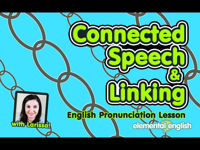 Connected Speech & Linking | English Pronunciation Lesson