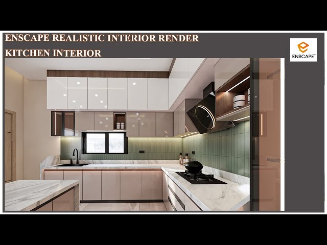 ENSCAPE REALISTIC INTERIOR RENDER | KITCHEN INTERIOR