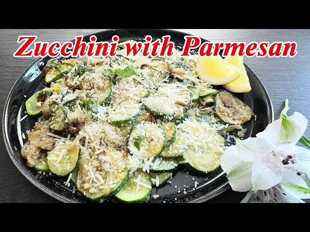 Parmesan Cheese Zucchini Recipe | Easy and Delicious