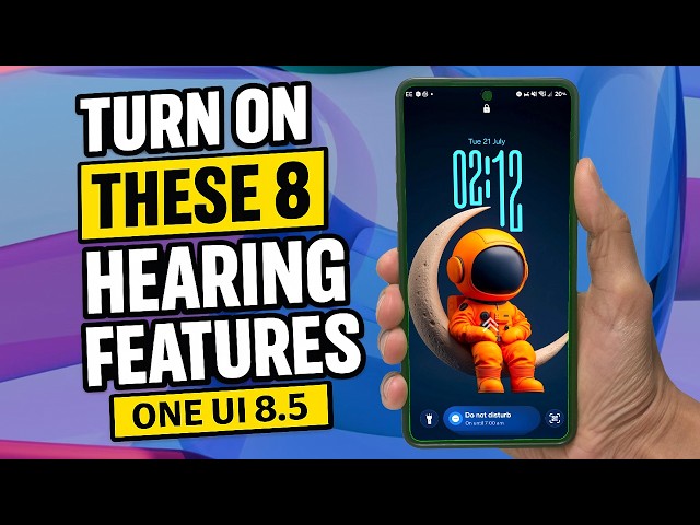 Turn ON These 8 Samsung Hearing Features NOW! One UI 8 5 Hidden Settings 🚨