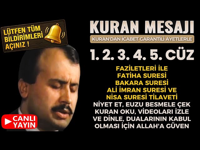 ❤️CANLI YAYIN❤️1-2-3-4-5.Cüz Fatiha, Bakara, Ali İmran, Nisa Sureleri❤️Hafız İsmail Biçer❤️