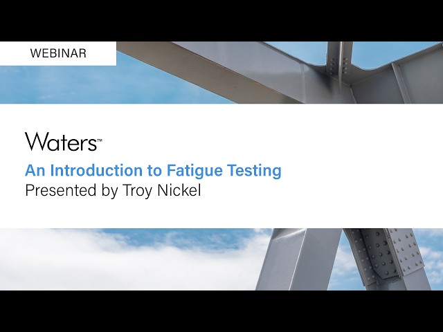 An Introduction to Fatigue Testing