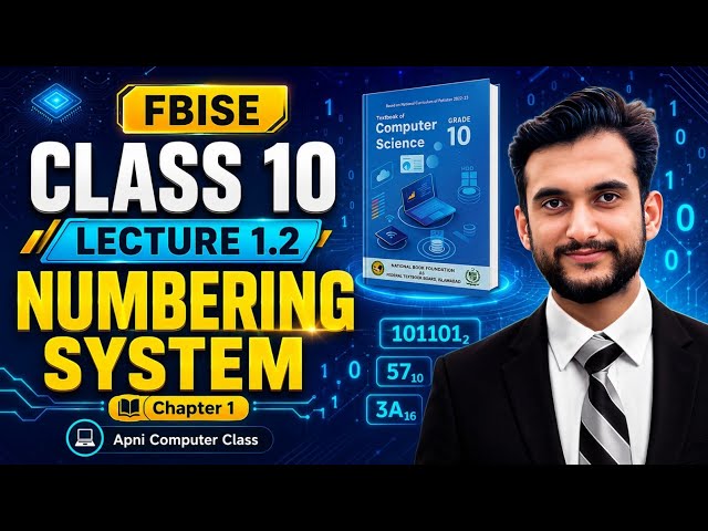 Class 10 computer – Chapter 1: Numbering System  | Lecture 1.2 | FBISE