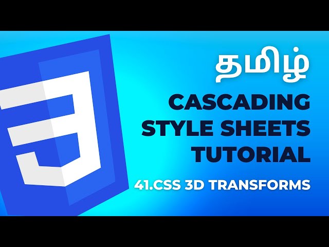 #41 CSS 3D Transforms | Cascading Style Sheets Tutorial | தமிழ்