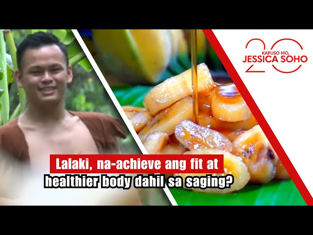 Lalaki, na-achieve ang fit at healthier body dahil sa saging? | Kapuso Mo, Jessica Soho
