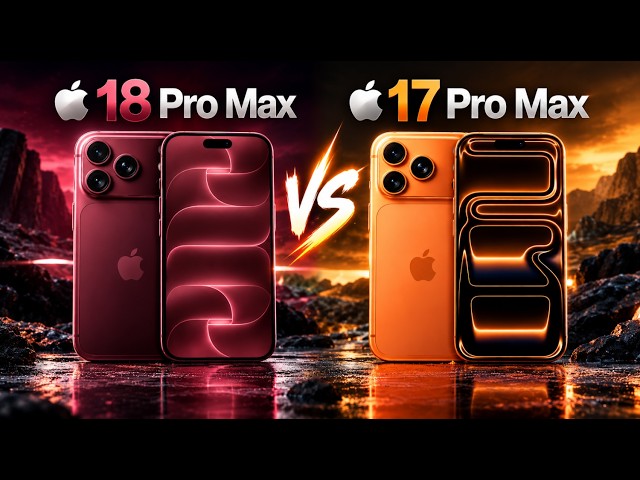 iPhone 18 Pro Max vs 17 Pro - What Changes, My Honest Verdict