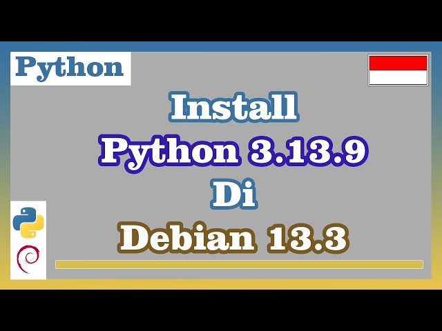 Install Python 3.13.9 on Debian 13.3