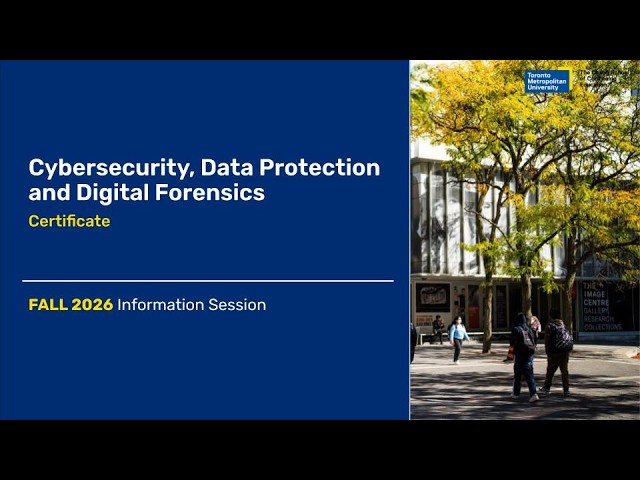 Cybersecurity, Data Protection and Digital Forensics Information Session Fall 2026