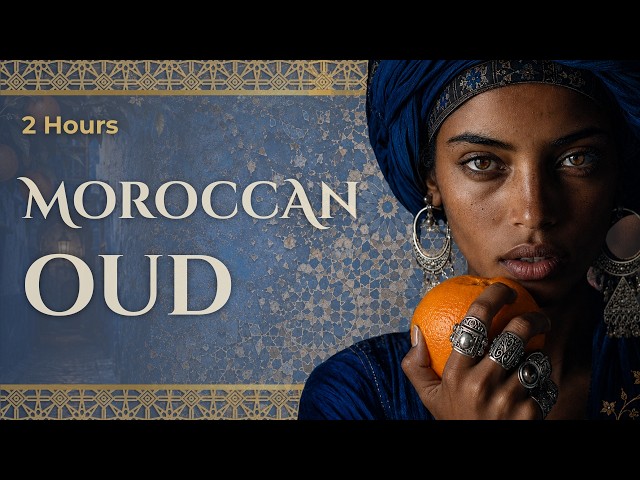 🍊 2 Hours Moroccan Oud Music | Chefchaouen Night Ambience | Lo Fi Folk & Darbouka