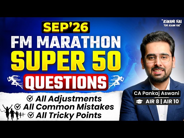 100% Syllabus Coverage in 9 Hours | Target 70+ | CA Inter FM Super 50 Questions Marathon | Sep'26