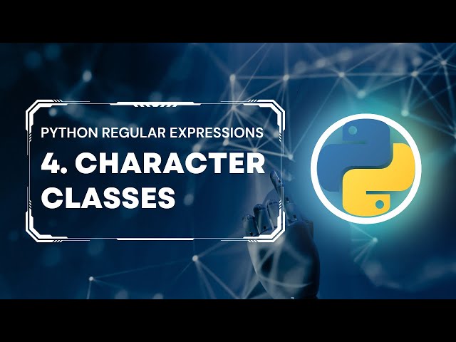 Python Regular Expressions Tutorial #4: Character Classes