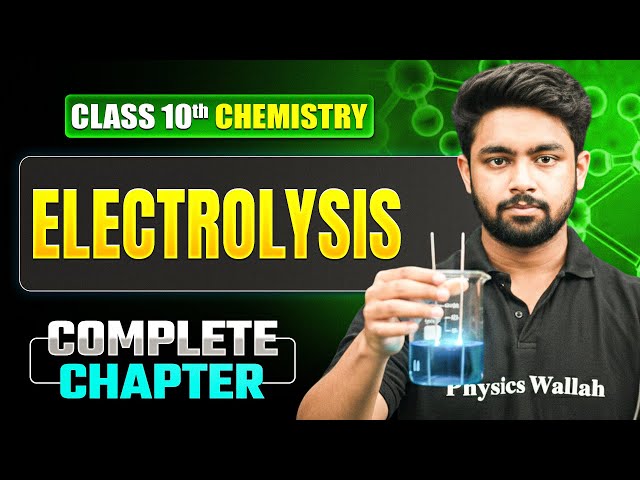 Electrolysis Complete Chapter | ICSE Class 10 Chemistry | Uday Sir
