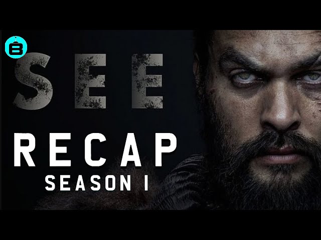 See - Season 1 Recap