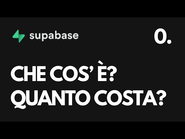 Supabase tutorial in italiano da 0 - Che cos'è? Perchè dovresti provarlo e prezzi