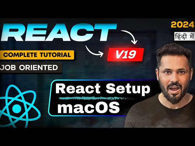 React js 19 tutorial Hindi #3 Install React in macOS |  React.Js setup in macOS