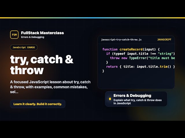 try, catch & throw Explained | FullStack Masterclass JavaScript Course