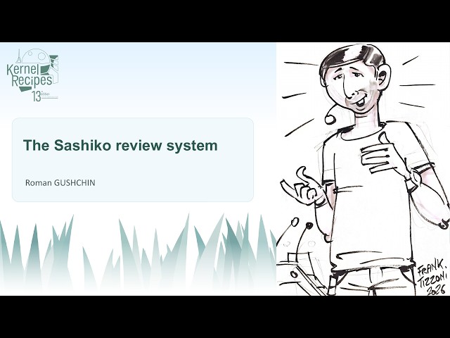 Kernel Recipes 2026 -  The Sashiko review system