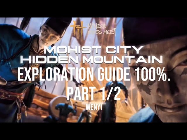 Mohist City Exploration Guide 100% (Part 1/2) | Hidden Mountain 