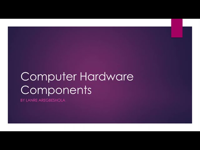Computer Hardware Components
