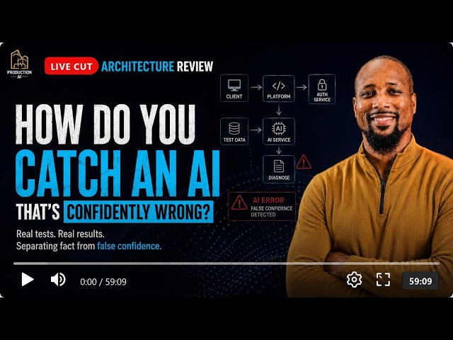 How Do You Catch an AI That's Confidently Wrong? | Architecture Review