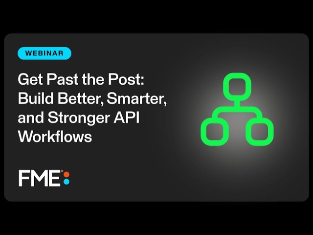 Get Past the Post: Build Better, Smarter, and Stronger API Workflows