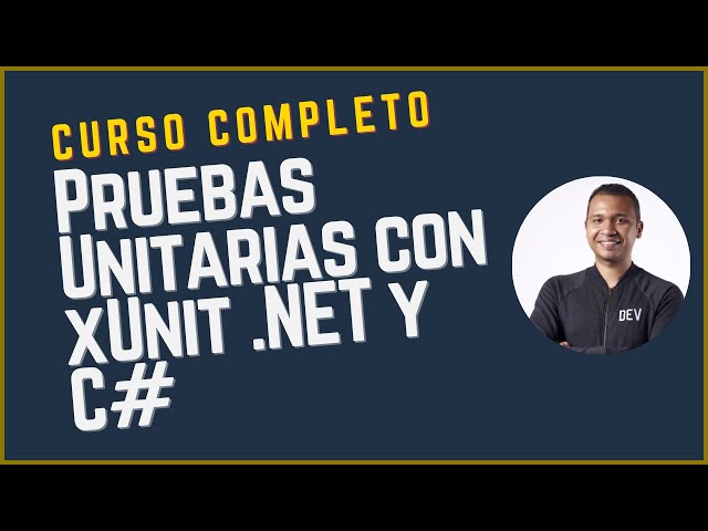 Complete course on unit testing with xUnit and C#
