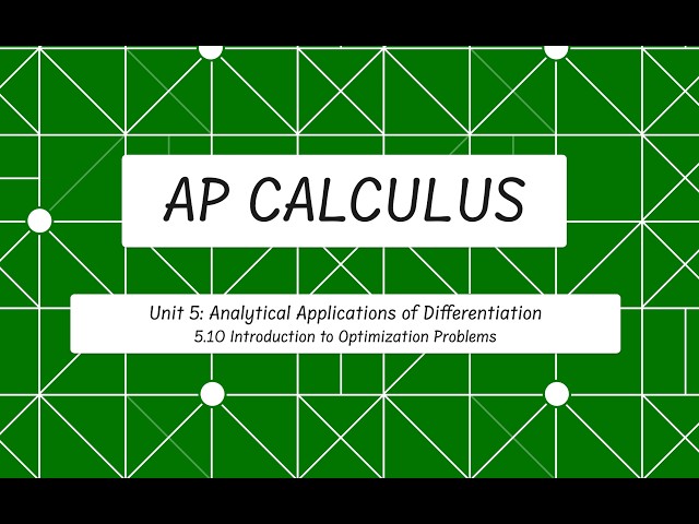 Intro to Optimization Problems (AP Calculus 5.10)