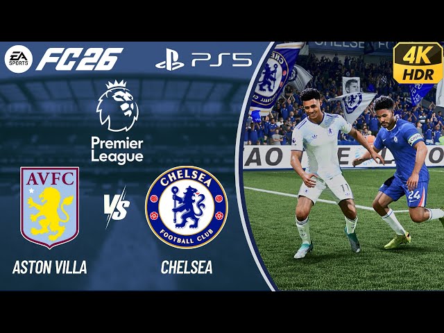 FC26 - CHELSEA VS ASTON VILLA | PREMIER LEAGUE | LEGENDARY DIFFICULTY | 4K HDR