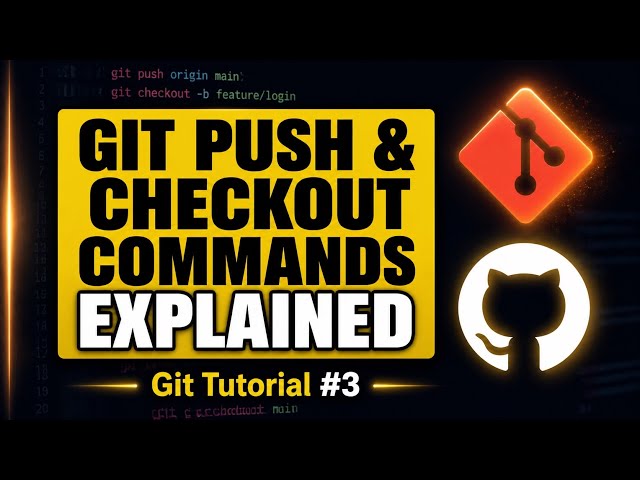 Git Push and Checkout Command Explained | Git Tutorial for Beginners