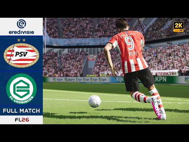 FL 26 | Eindhoven Battle!⚡| PSV vs FC Groningen | Eredivisie 26/27 | Realistic MODs | 2K HDR