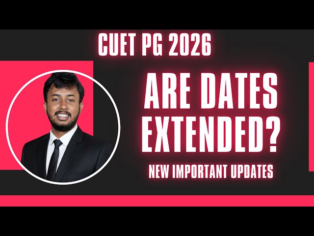 NEW UPDATES ON CUET PG 2026 | DATES EXTENDED? | KALI CHARAN DEB