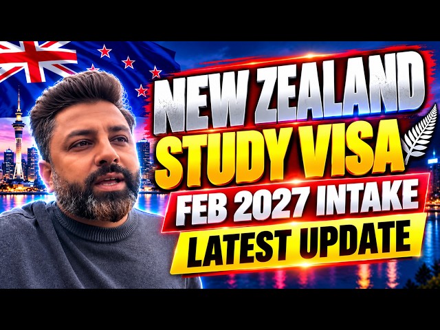 NEW ZEALAND STUDY VISA - FEBRUARY INTAKE 2027 | LATEST UPDATE