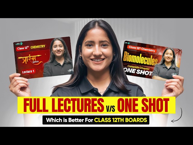 One Shot vs Full Lectures - Which is Better For Class 12th? | Tapur Ma'am📚🔥