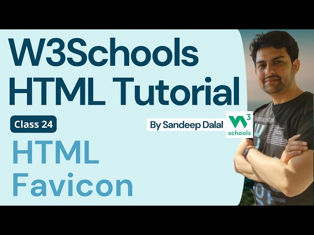 W3Schools • W3Schools HTML • W3Schools HTML Tutorial • Class 024 • W3Schools HTML Favicon