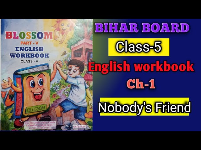 Bihar board class 5 english workbook, Ch-1 Nobody's friend, Blossom part 5 english workbook Ch-1