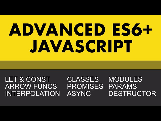 Advanced Javascript (ES6+) | Learn Web Development Now
